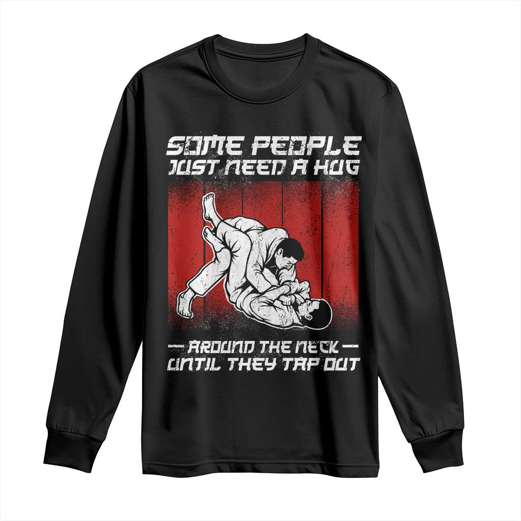 Brazilian Jiu Jitsu Long Sleeve Shirt Some People Just Need A Hug Vintage BJJ - Wonder Print Shop