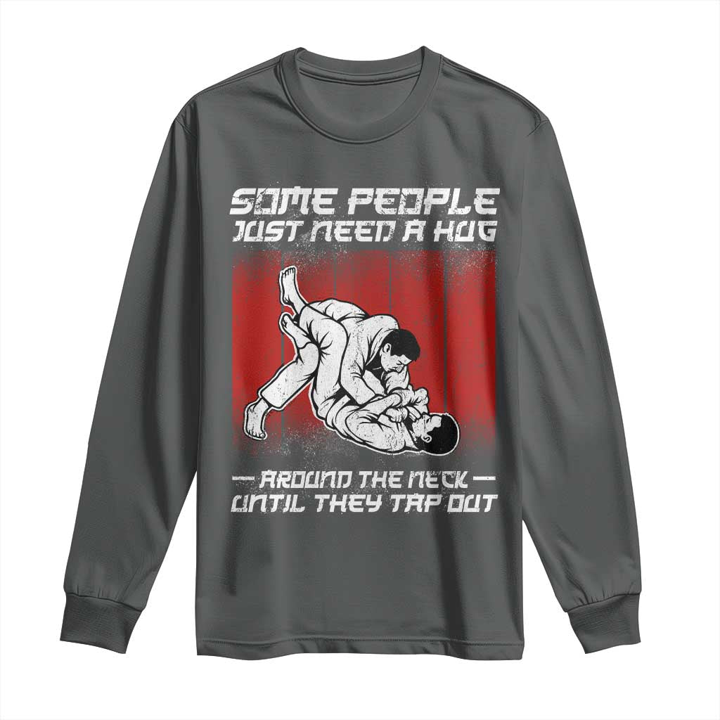 Brazilian Jiu Jitsu Long Sleeve Shirt Some People Just Need A Hug Vintage BJJ - Wonder Print Shop