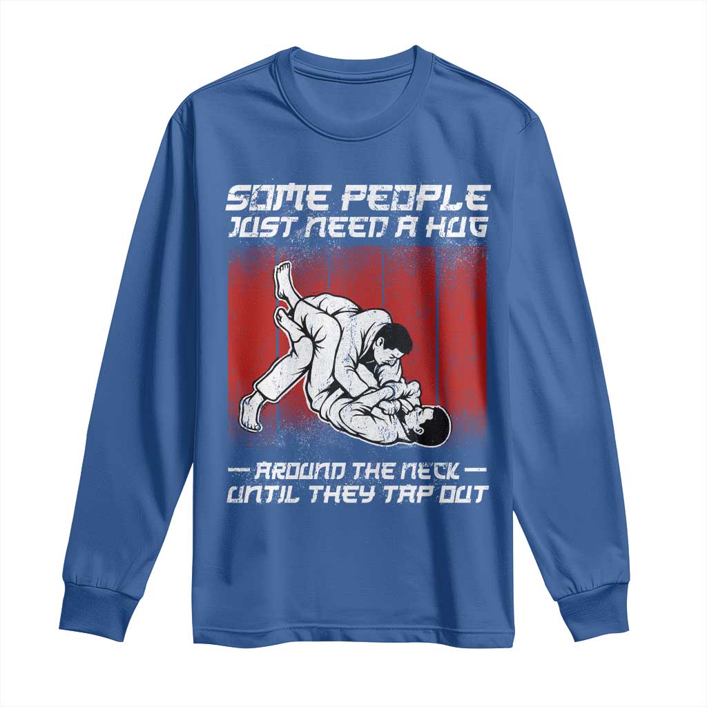Brazilian Jiu Jitsu Long Sleeve Shirt Some People Just Need A Hug Vintage BJJ - Wonder Print Shop