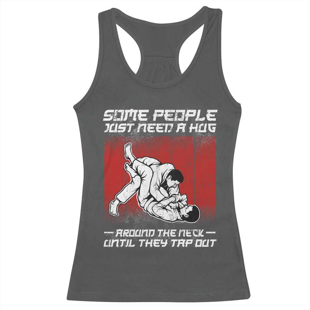 Brazilian Jiu Jitsu Racerback Tank Top Some People Just Need A Hug Vintage BJJ - Wonder Print Shop