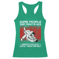 Brazilian Jiu Jitsu Racerback Tank Top Some People Just Need A Hug Vintage BJJ - Wonder Print Shop