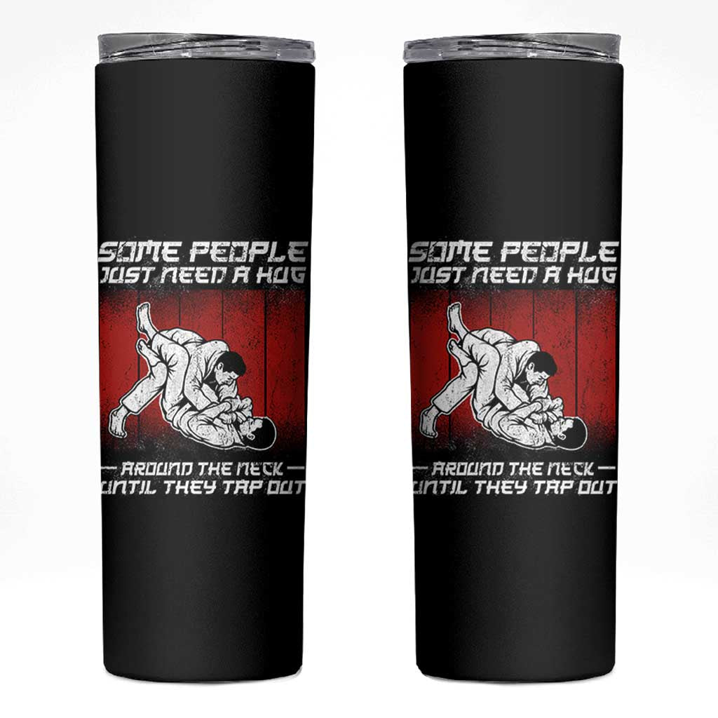 Brazilian Jiu Jitsu Skinny Tumbler Some People Just Need A Hug Vintage BJJ - Wonder Print Shop