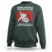 Brazilian Jiu Jitsu Sweatshirt Some People Just Need A Hug Vintage BJJ - Wonder Print Shop