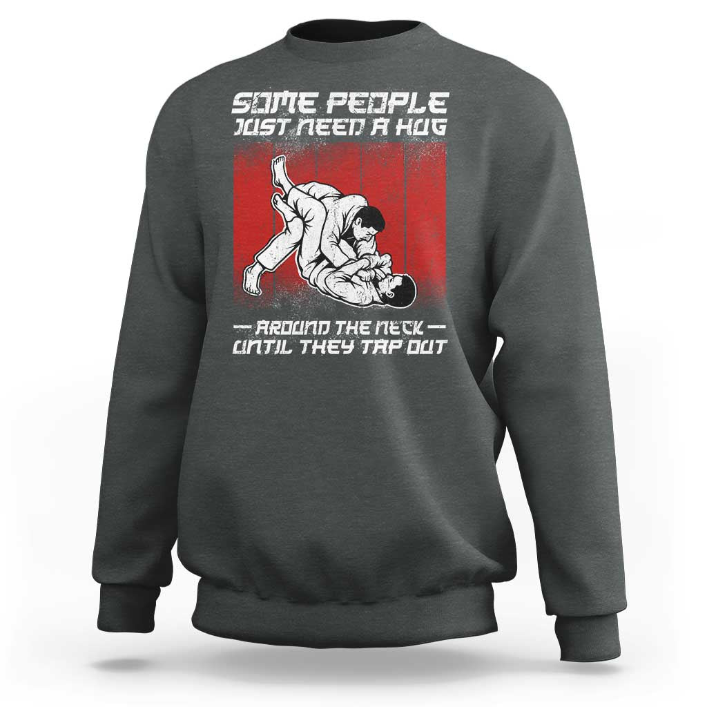 Brazilian Jiu Jitsu Sweatshirt Some People Just Need A Hug Vintage BJJ - Wonder Print Shop