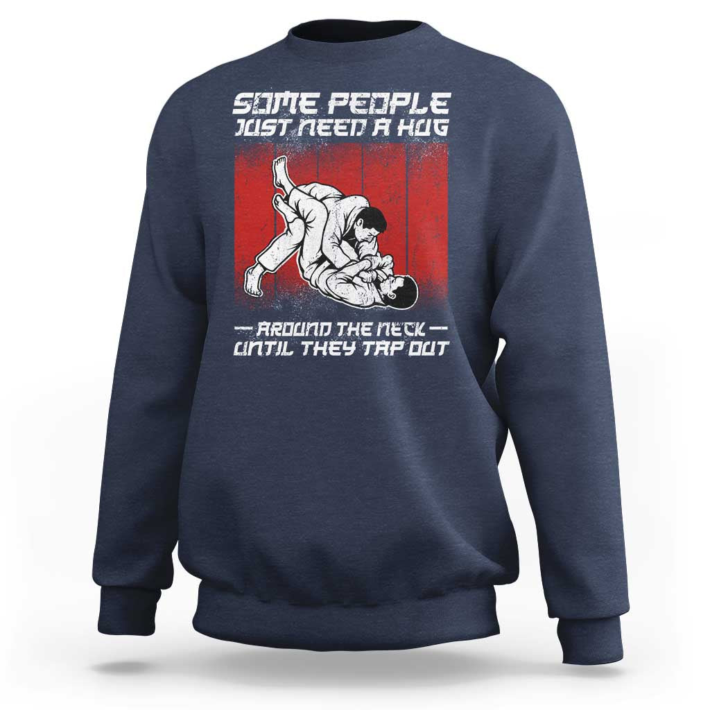Brazilian Jiu Jitsu Sweatshirt Some People Just Need A Hug Vintage BJJ - Wonder Print Shop