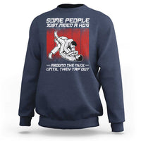 Brazilian Jiu Jitsu Sweatshirt Some People Just Need A Hug Vintage BJJ - Wonder Print Shop