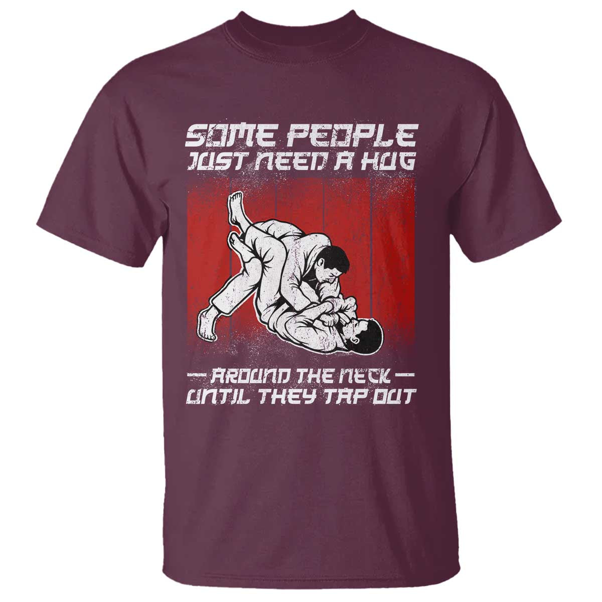 Brazilian Jiu Jitsu T Shirt Some People Just Need A Hug Vintage BJJ - Wonder Print Shop