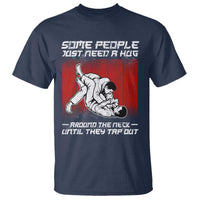 Brazilian Jiu Jitsu T Shirt Some People Just Need A Hug Vintage BJJ - Wonder Print Shop