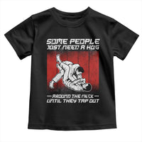 Brazilian Jiu Jitsu Toddler T Shirt Some People Just Need A Hug Vintage BJJ - Wonder Print Shop