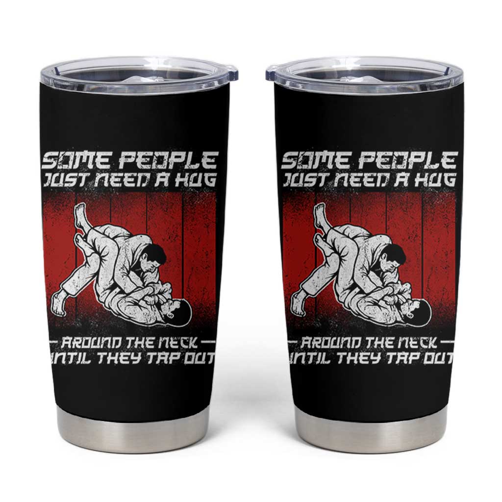 Brazilian Jiu Jitsu Tumbler Cup Some People Just Need A Hug Vintage BJJ - Wonder Print Shop