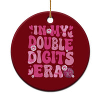 10 Years Old Birthday Girl Ceramic Ornament In My Double Digits Era - Wonder Print Shop