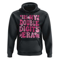10 Years Old Birthday Girl Hoodie In My Double Digits Era - Wonder Print Shop