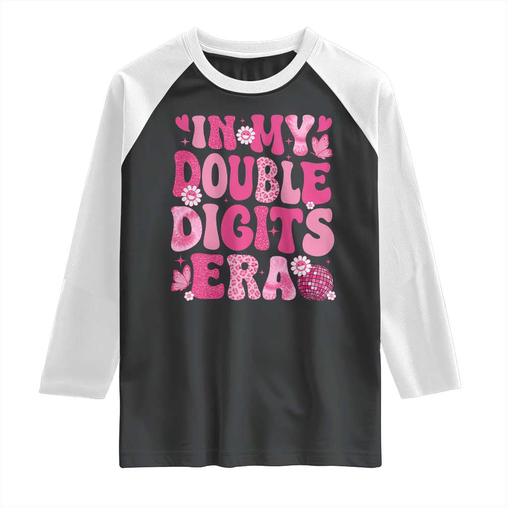 10 Years Old Birthday Girl Raglan Shirt In My Double Digits Era - Wonder Print Shop