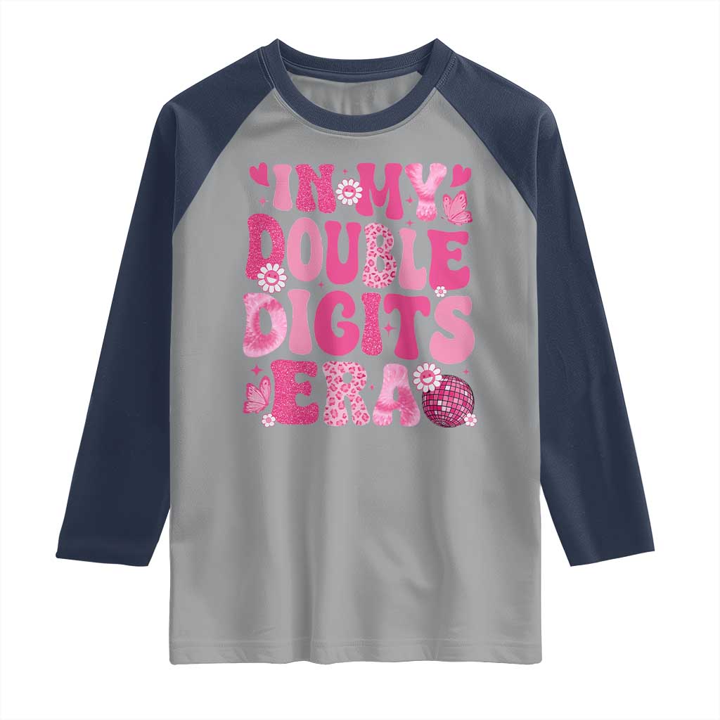 10 Years Old Birthday Girl Raglan Shirt In My Double Digits Era - Wonder Print Shop