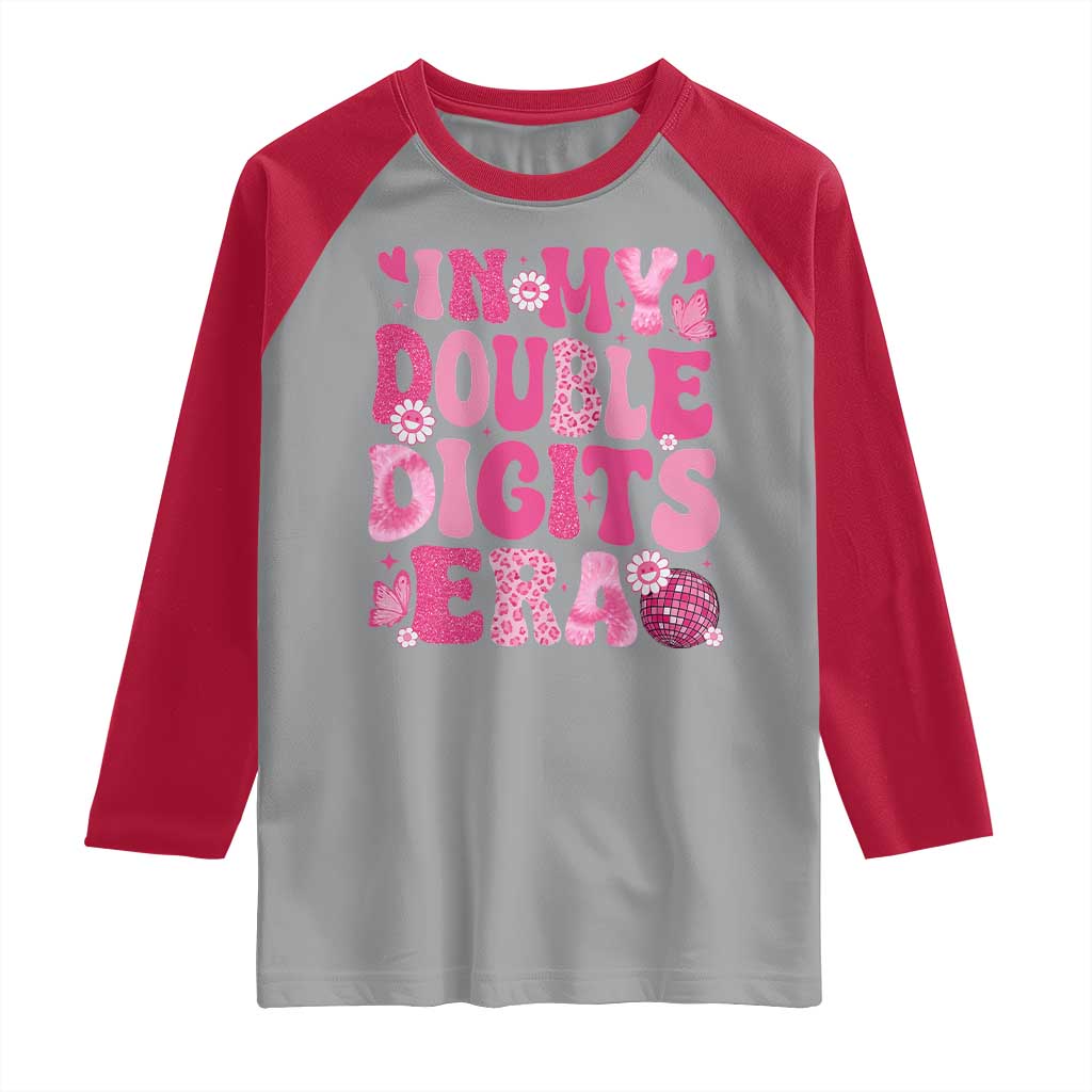 10 Years Old Birthday Girl Raglan Shirt In My Double Digits Era - Wonder Print Shop