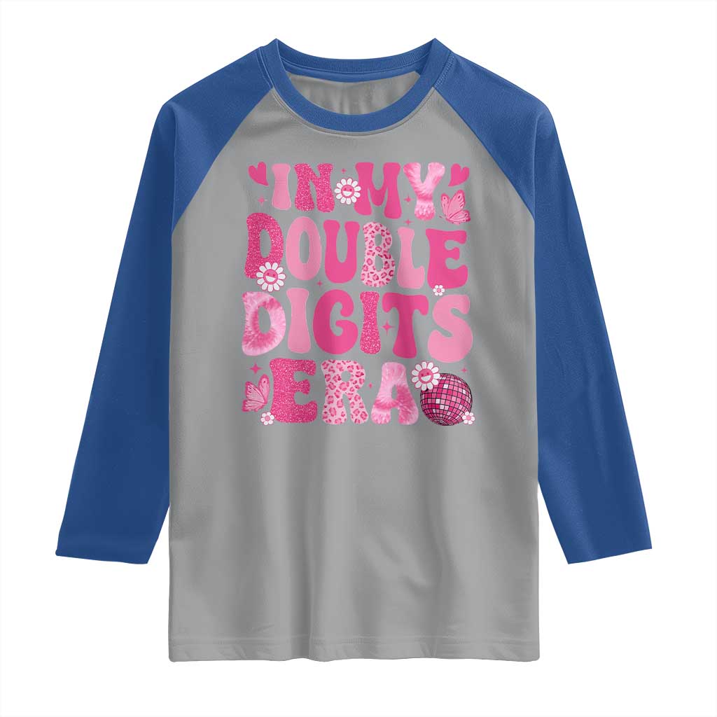 10 Years Old Birthday Girl Raglan Shirt In My Double Digits Era - Wonder Print Shop