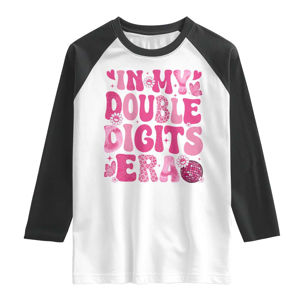 10 Years Old Birthday Girl Raglan Shirt In My Double Digits Era - Wonder Print Shop