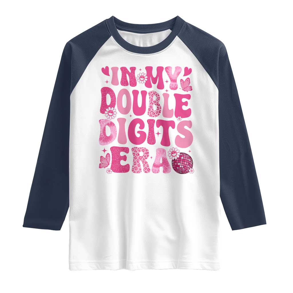 10 Years Old Birthday Girl Raglan Shirt In My Double Digits Era - Wonder Print Shop