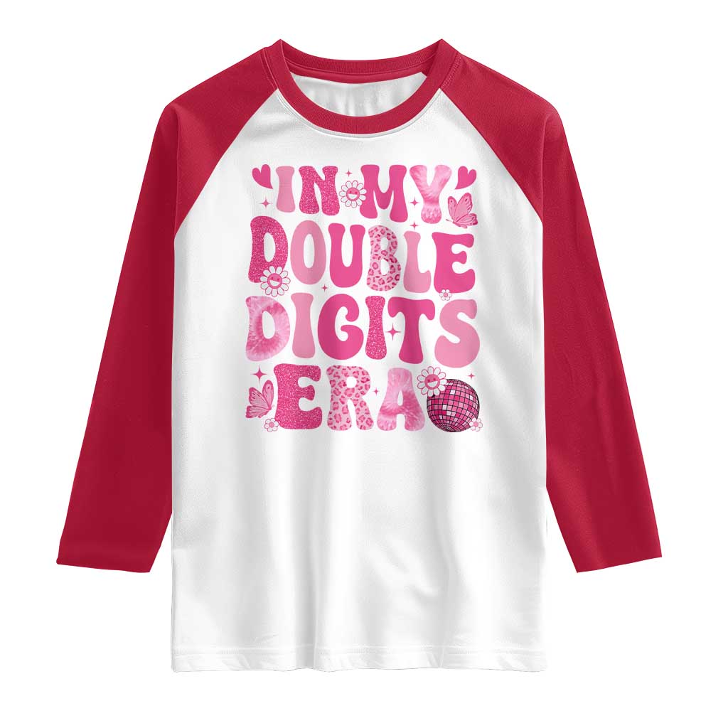 10 Years Old Birthday Girl Raglan Shirt In My Double Digits Era - Wonder Print Shop