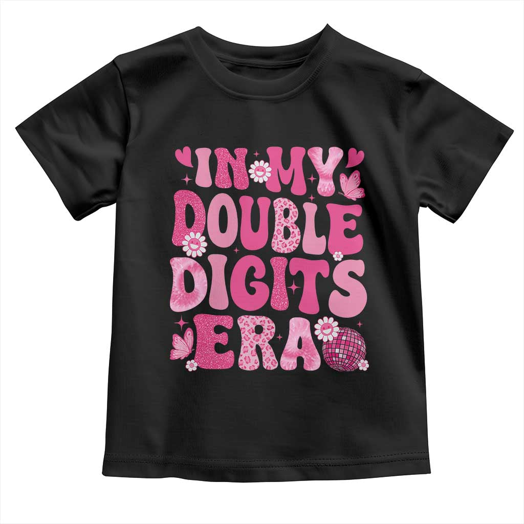 10 Years Old Birthday Girl Toddler T Shirt In My Double Digits Era - Wonder Print Shop