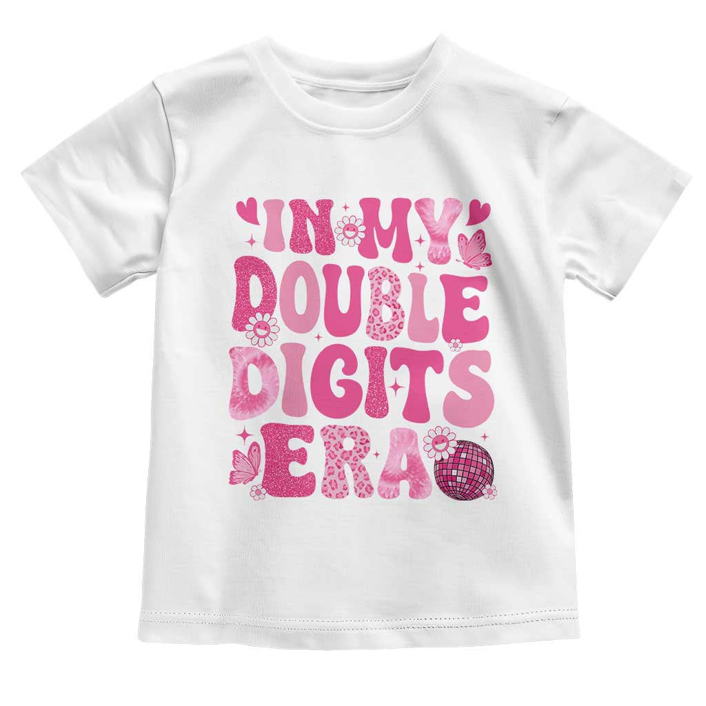 10 Years Old Birthday Girl Toddler T Shirt In My Double Digits Era - Wonder Print Shop