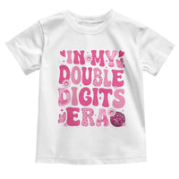 10 Years Old Birthday Girl Toddler T Shirt In My Double Digits Era - Wonder Print Shop