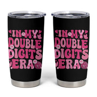 10 Years Old Birthday Girl Tumbler Cup In My Double Digits Era - Wonder Print Shop