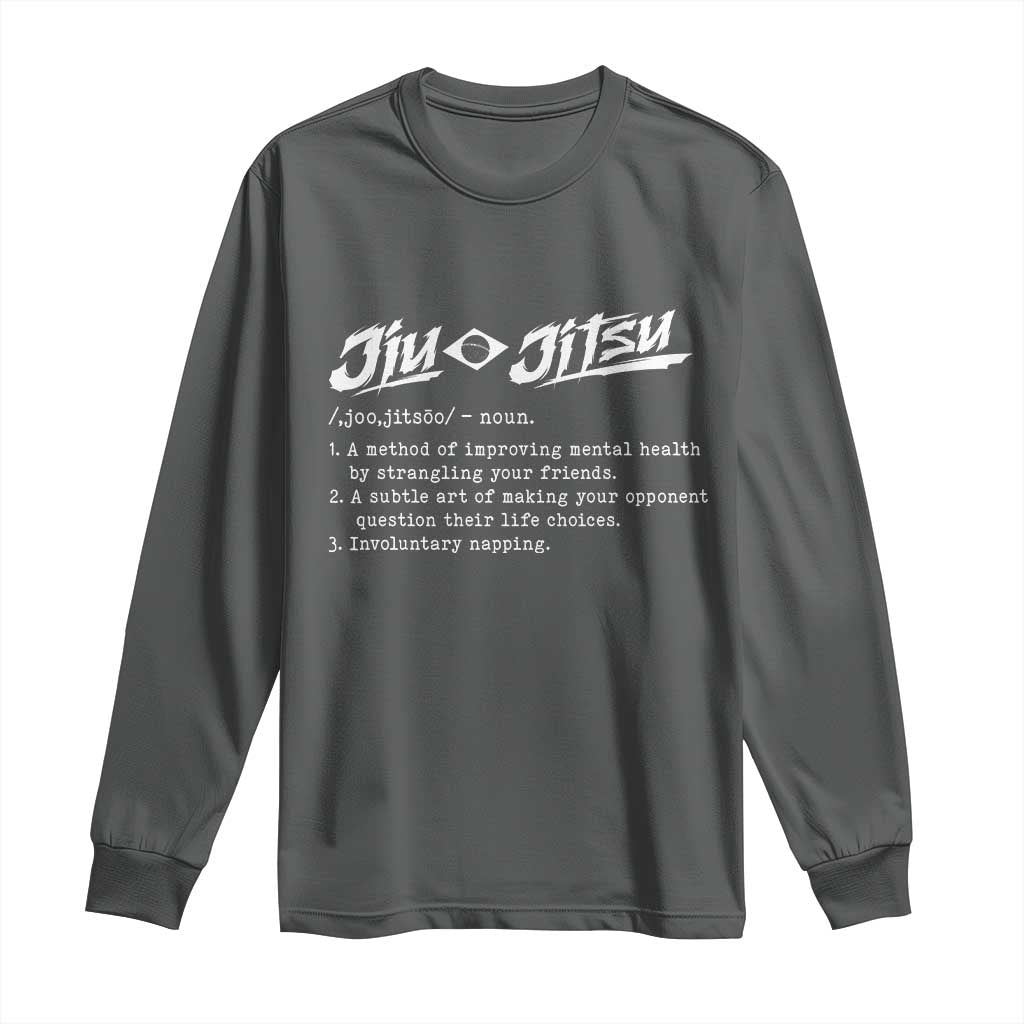 Funny Brazilian Jiu Jitsu Long Sleeve Shirt Jiujitsu Definition BJJ - Wonder Print Shop