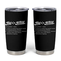 Funny Brazilian Jiu Jitsu Tumbler Cup Jiujitsu Definition BJJ - Wonder Print Shop
