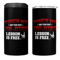 Brazilian BJJ 4 in 1 Can Cooler Tumbler Touch Me First Jiu Jitsu Lesson Is Free - Wonder Print Shop