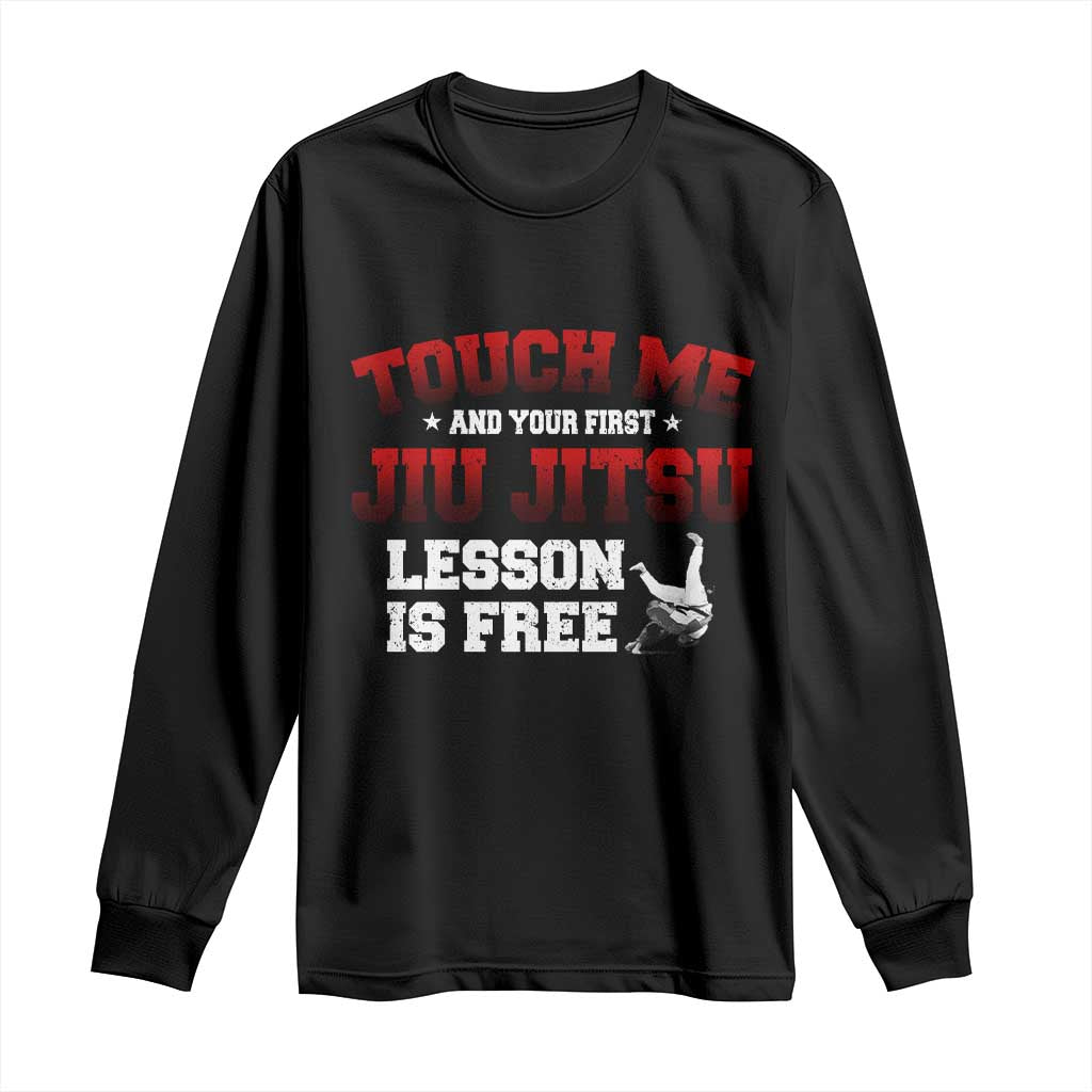 Brazilian BJJ Long Sleeve Shirt Touch Me First Jiu Jitsu Lesson Is Free - Wonder Print Shop