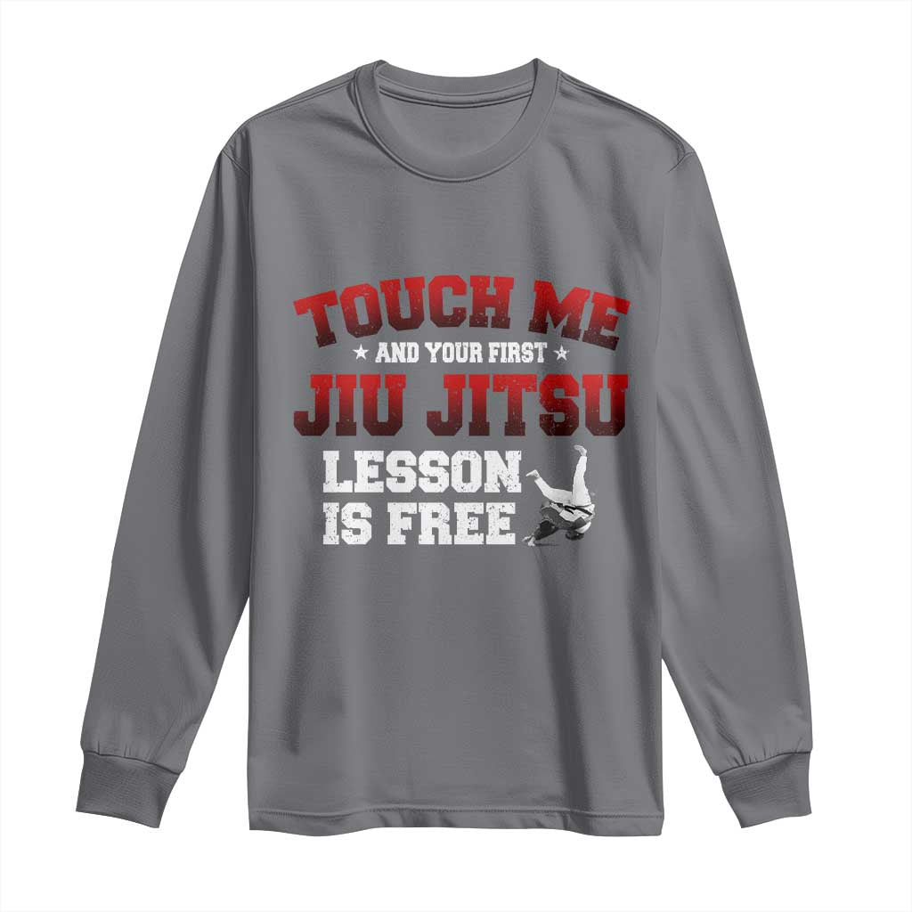 Brazilian BJJ Long Sleeve Shirt Touch Me First Jiu Jitsu Lesson Is Free - Wonder Print Shop