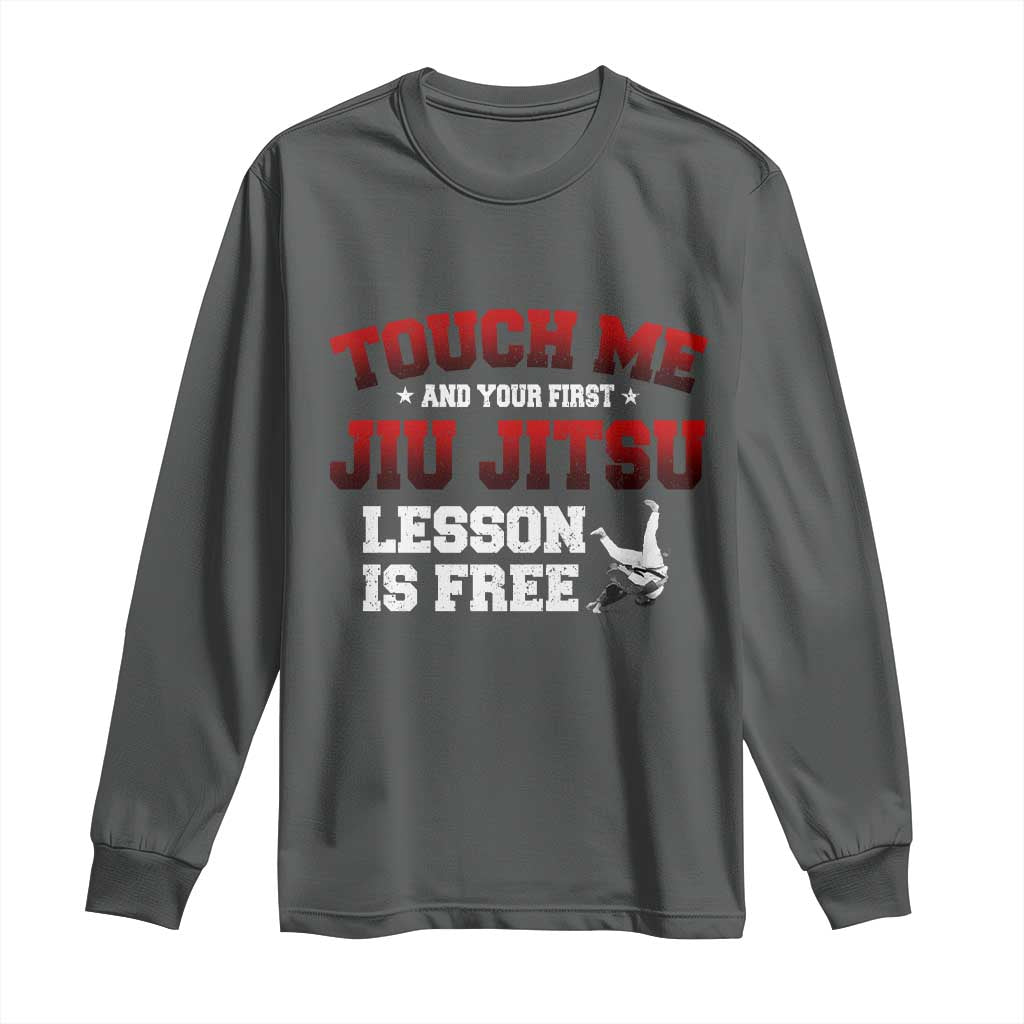 Brazilian BJJ Long Sleeve Shirt Touch Me First Jiu Jitsu Lesson Is Free - Wonder Print Shop