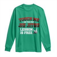 Brazilian BJJ Long Sleeve Shirt Touch Me First Jiu Jitsu Lesson Is Free - Wonder Print Shop