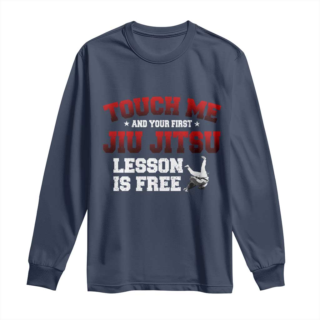 Brazilian BJJ Long Sleeve Shirt Touch Me First Jiu Jitsu Lesson Is Free - Wonder Print Shop
