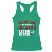 Brazilian BJJ Racerback Tank Top Touch Me First Jiu Jitsu Lesson Is Free - Wonder Print Shop