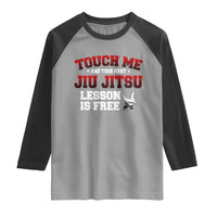 Brazilian BJJ Raglan Shirt Touch Me First Jiu Jitsu Lesson Is Free - Wonder Print Shop