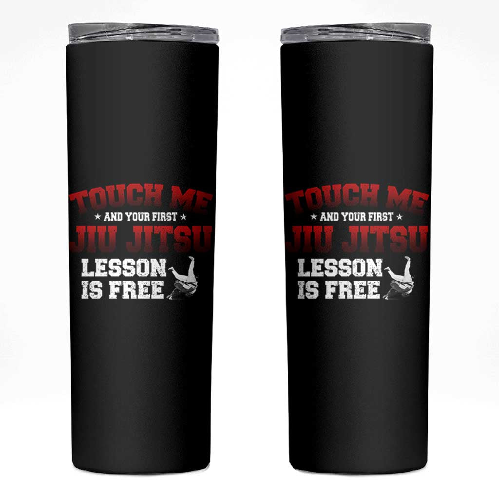 Brazilian BJJ Skinny Tumbler Touch Me First Jiu Jitsu Lesson Is Free - Wonder Print Shop