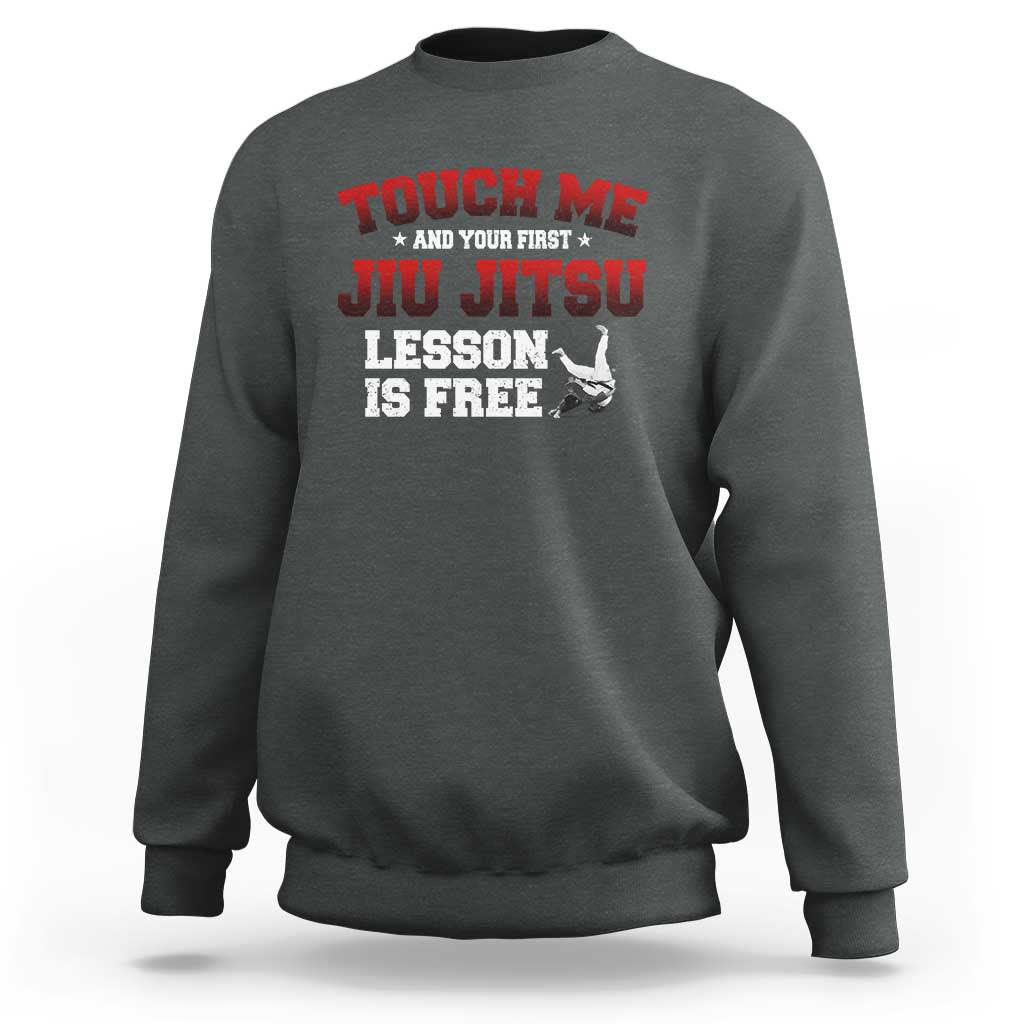 Brazilian BJJ Sweatshirt Touch Me First Jiu Jitsu Lesson Is Free - Wonder Print Shop