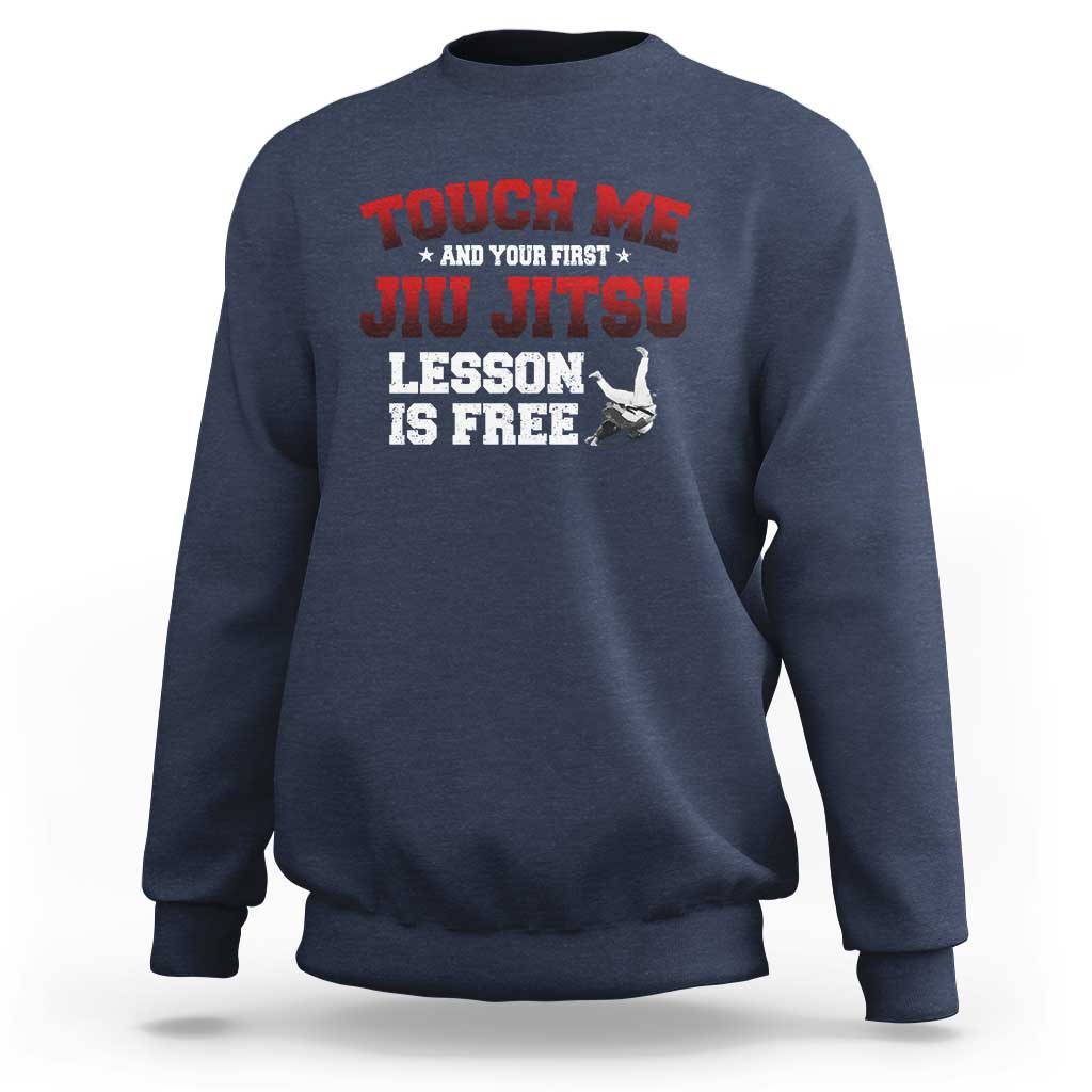 Brazilian BJJ Sweatshirt Touch Me First Jiu Jitsu Lesson Is Free - Wonder Print Shop