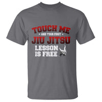 Brazilian BJJ T Shirt Touch Me First Jiu Jitsu Lesson Is Free - Wonder Print Shop
