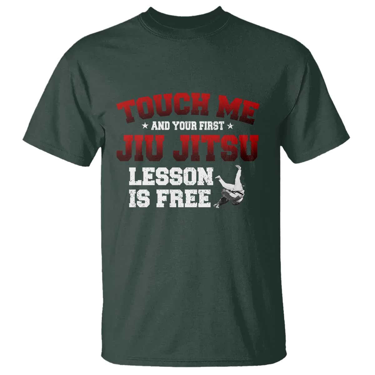 Brazilian BJJ T Shirt Touch Me First Jiu Jitsu Lesson Is Free - Wonder Print Shop