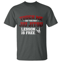 Brazilian BJJ T Shirt Touch Me First Jiu Jitsu Lesson Is Free - Wonder Print Shop