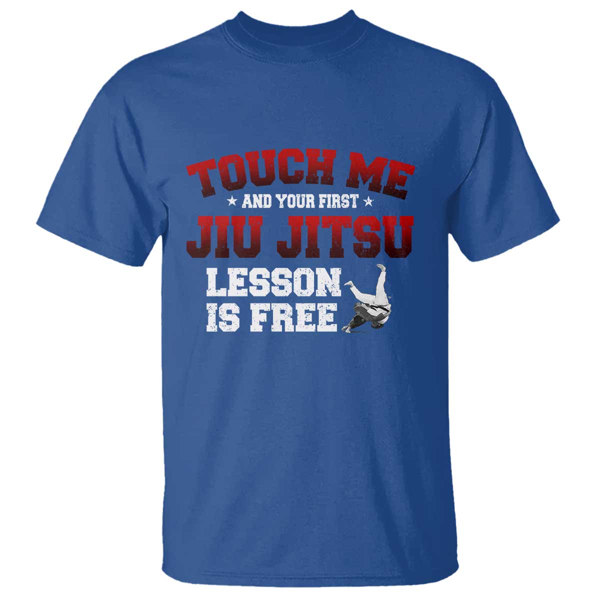 Brazilian BJJ T Shirt Touch Me First Jiu Jitsu Lesson Is Free - Wonder Print Shop