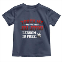 Brazilian BJJ Toddler T Shirt Touch Me First Jiu Jitsu Lesson Is Free - Wonder Print Shop
