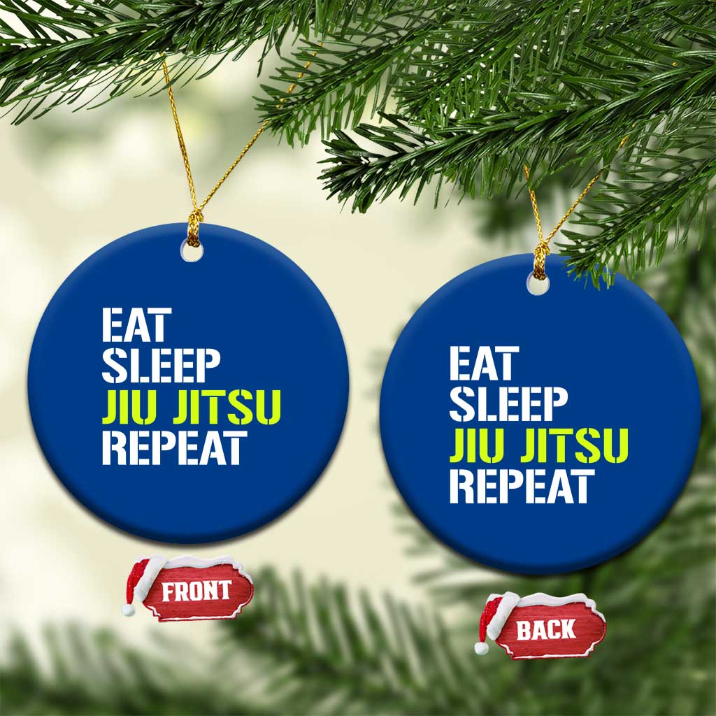 Eat Sleep Jiu Jitsu Repeat Ceramic Ornament Cool JiuJitsu BJJ - Wonder Print Shop