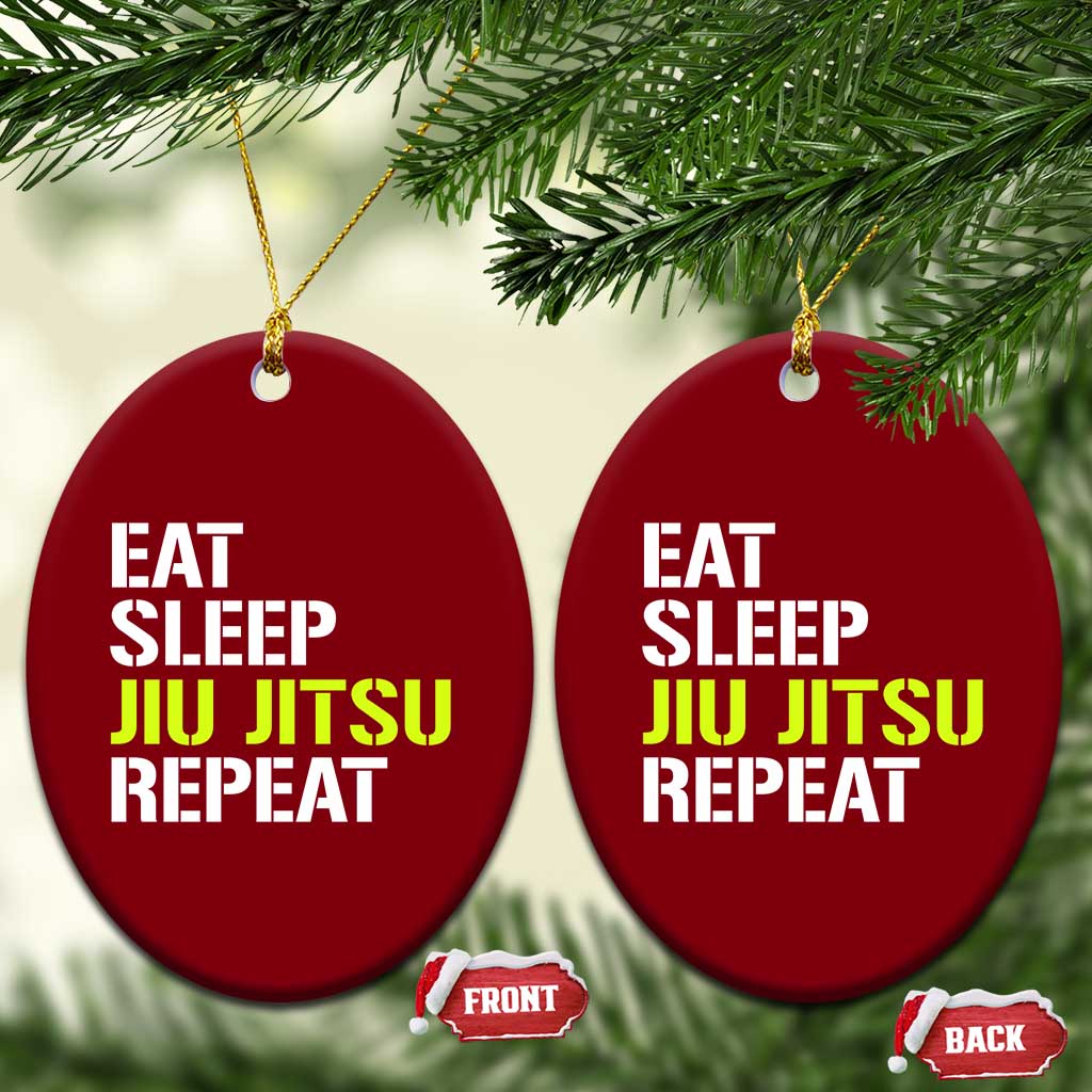 Eat Sleep Jiu Jitsu Repeat Ceramic Ornament Cool JiuJitsu BJJ - Wonder Print Shop