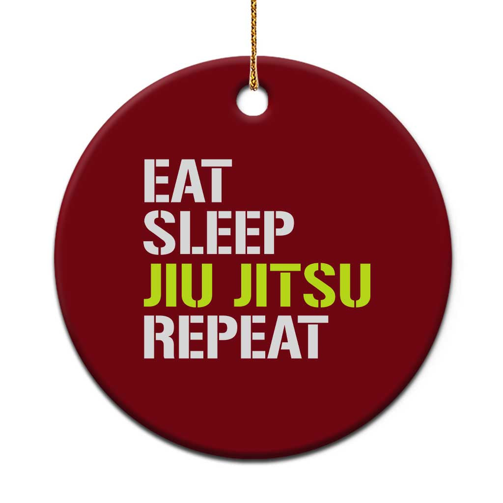 Eat Sleep Jiu Jitsu Repeat Ceramic Ornament Cool JiuJitsu BJJ - Wonder Print Shop