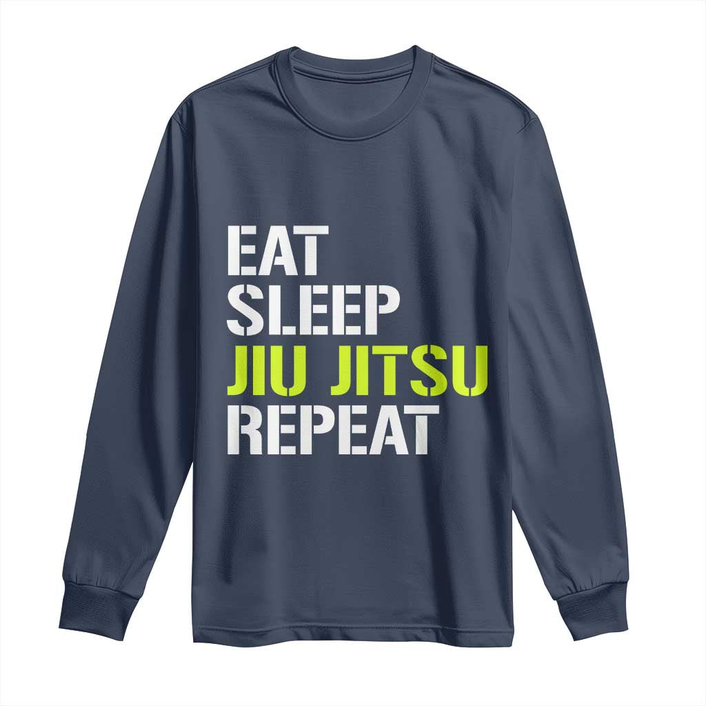 Eat Sleep Jiu Jitsu Repeat Long Sleeve Shirt Cool JiuJitsu BJJ - Wonder Print Shop