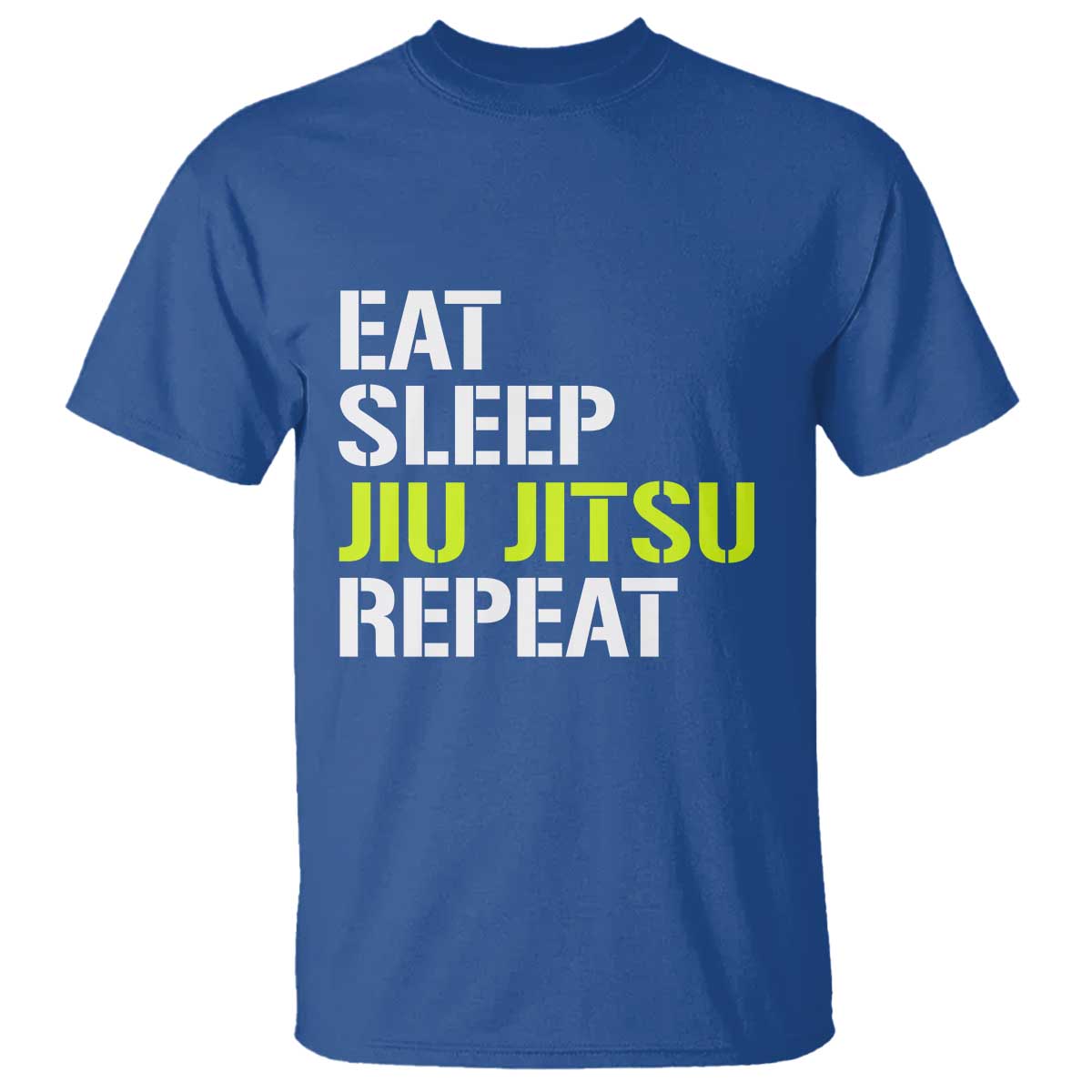 Eat Sleep Jiu Jitsu Repeat T Shirt Cool JiuJitsu BJJ - Wonder Print Shop